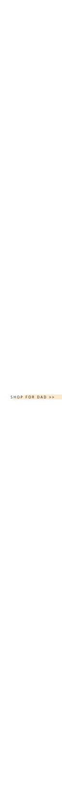 SHOP FOR DAD