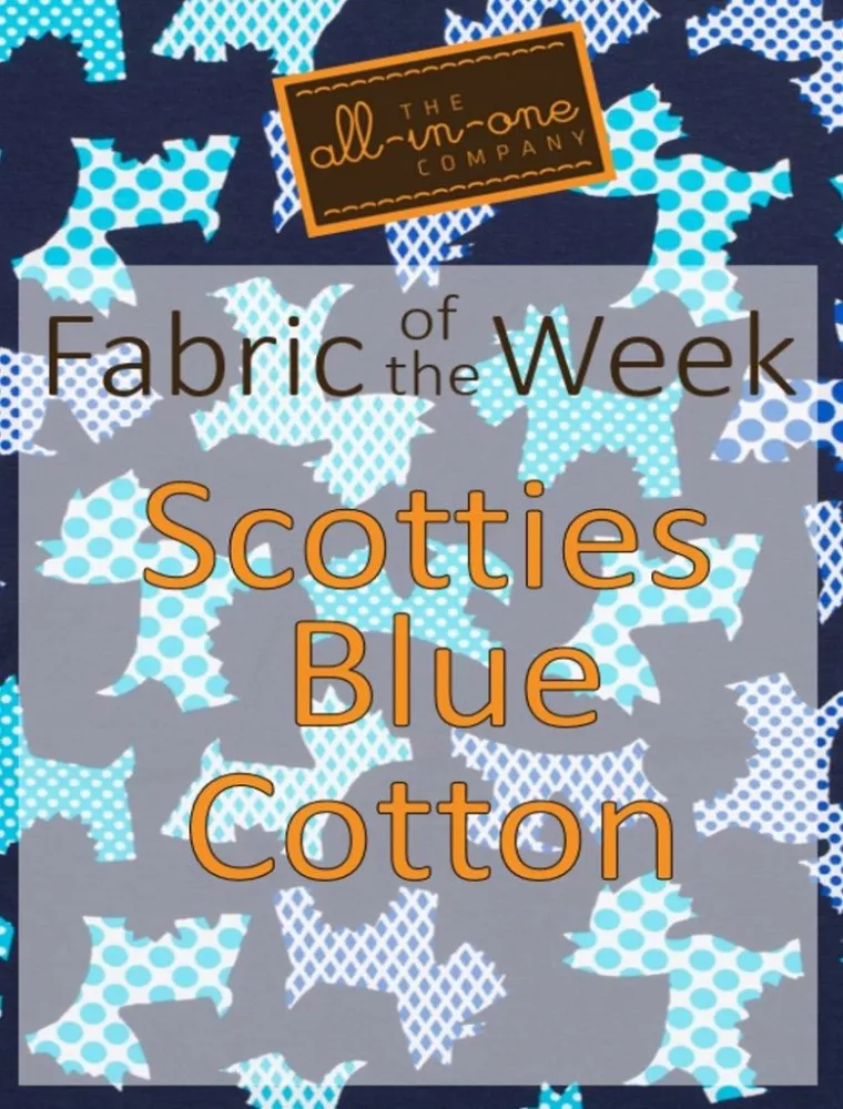 Fabric of the Week - Scotties-Blue Cotton