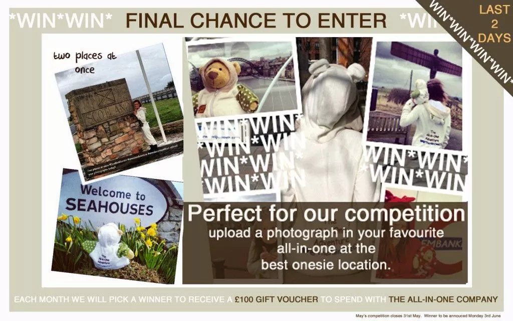 Last chance to enter May's Onesie Adventure...