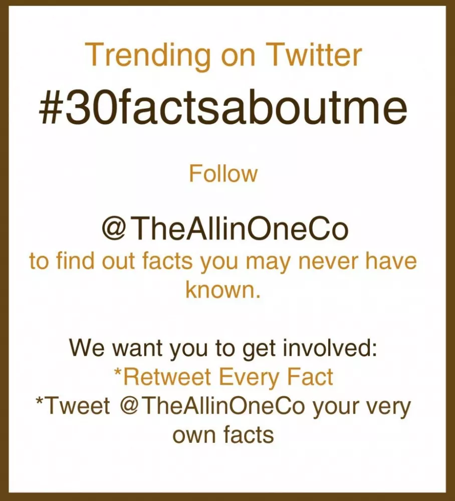 #30factsaboutme - Facts you may never have know about The All-in-One Company