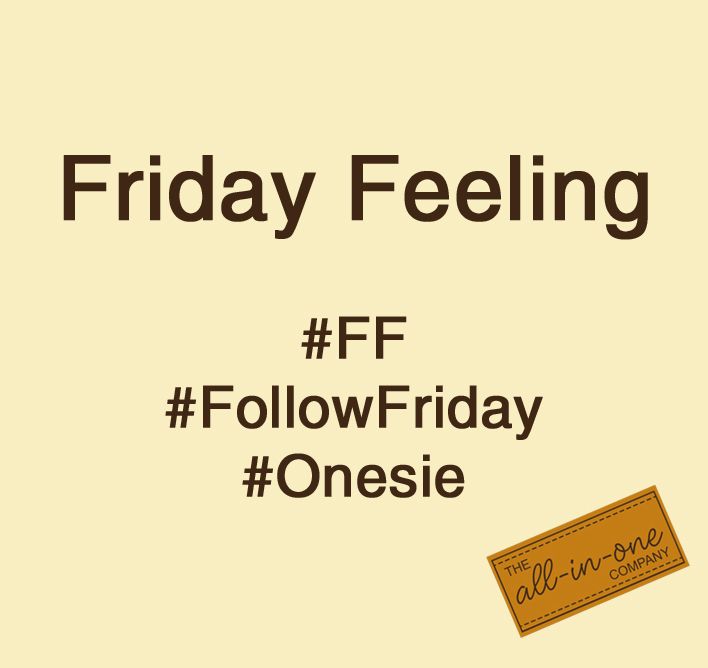 Onesie Friday Feeling - Tweet, Retweet @TheAllinOneCo