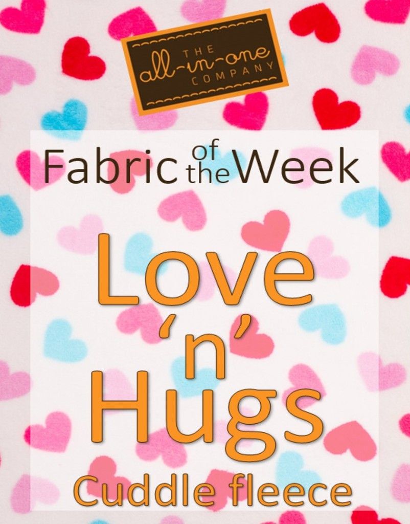 Fabric of the Week - Love 'n' Hugs